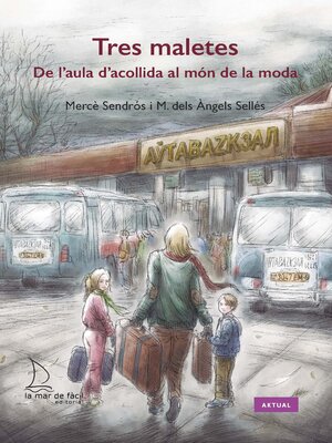 cover image of Tres maletes. De l'aula de l'acollida al món de la moda